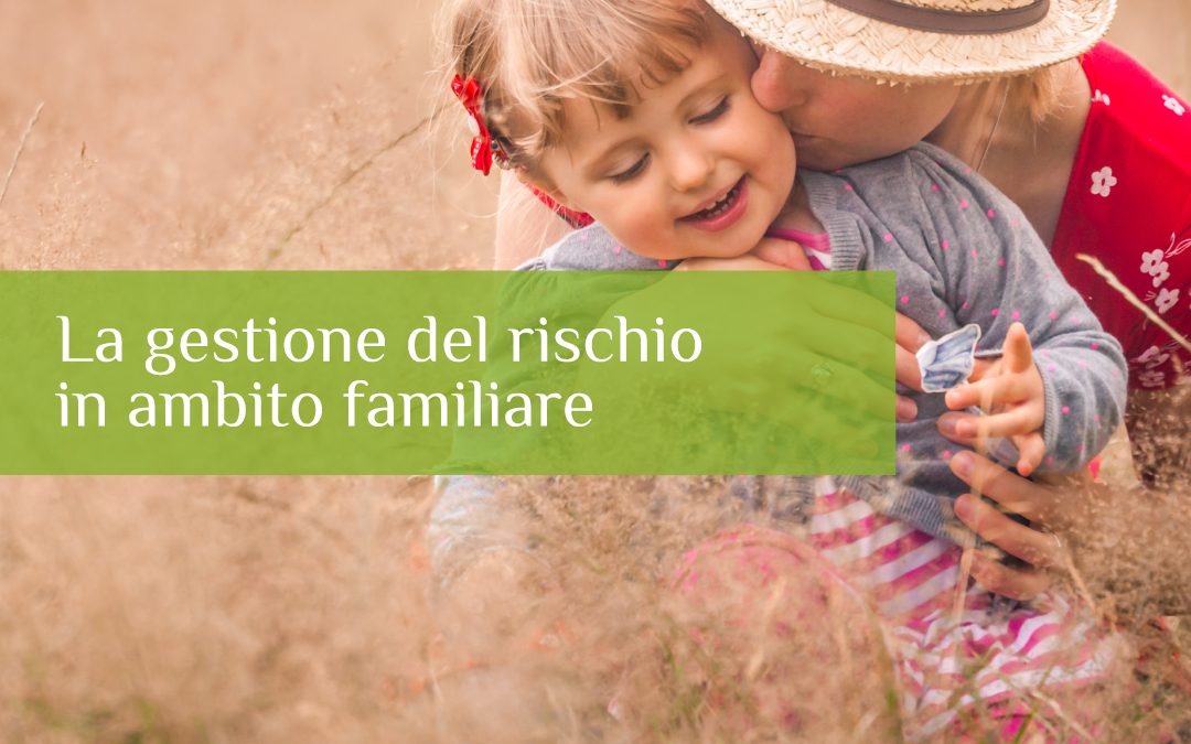 La gestione del rischio in ambito familiare
